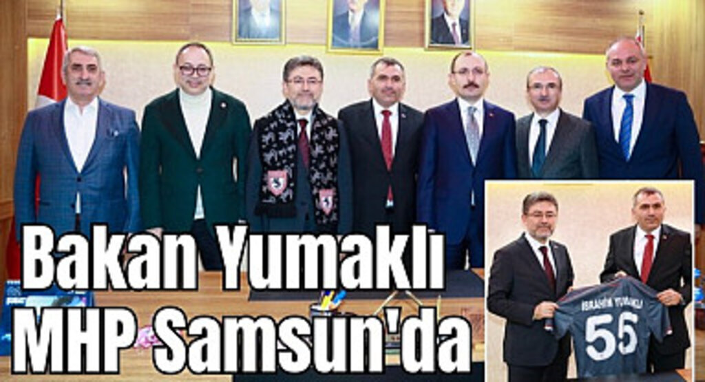 Bakan Yumaklı MHP Samsun'da
