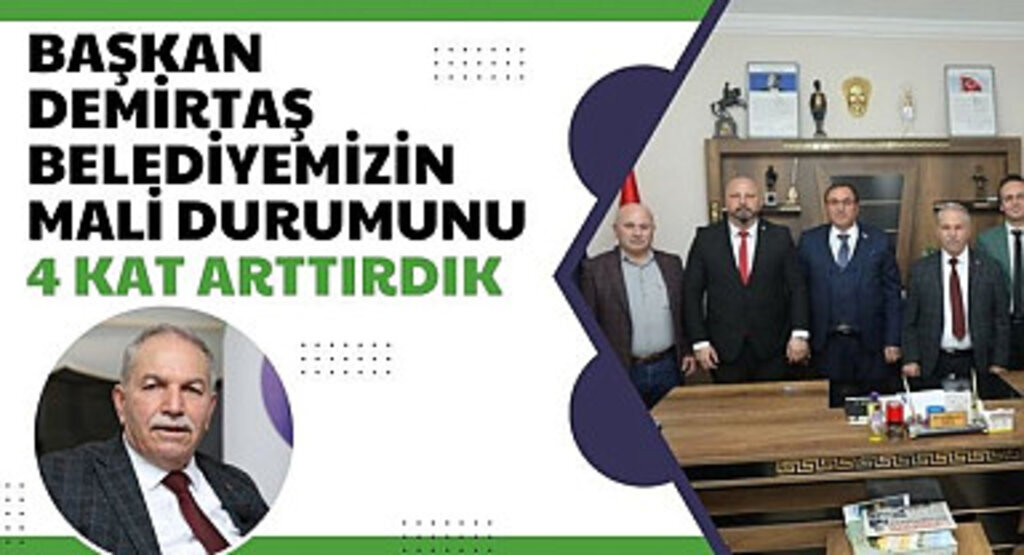 Başkan Demirtaş: Belediyemizin mali itibarını koruduk