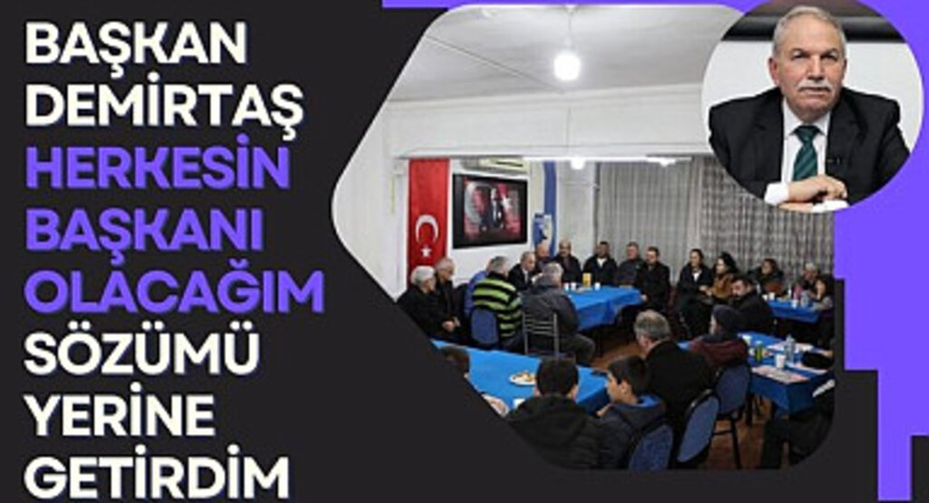 Başkan Demirtaş Herkesin Başkanı Olacağım Sözümü Yerine Getirdim