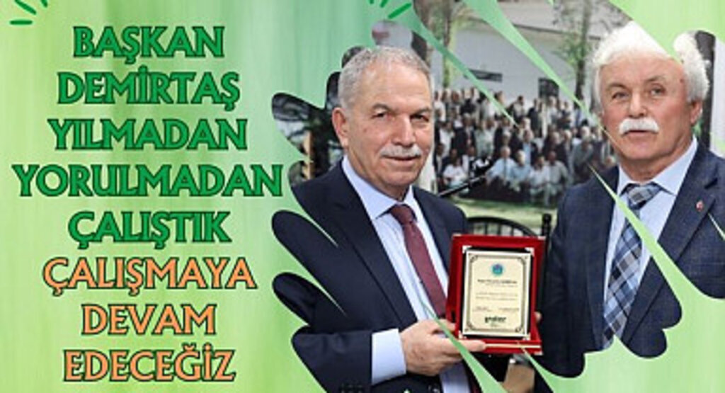 Başkan Demirtaş Yılmadan Yorulmadan Çalışmaya Devam Edeceğiz 