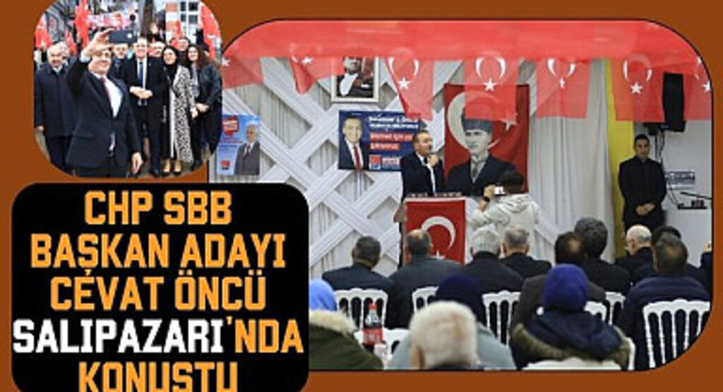 CHP SBB Başkan Adayı Öncü Salıpazarı'nda Konuştu