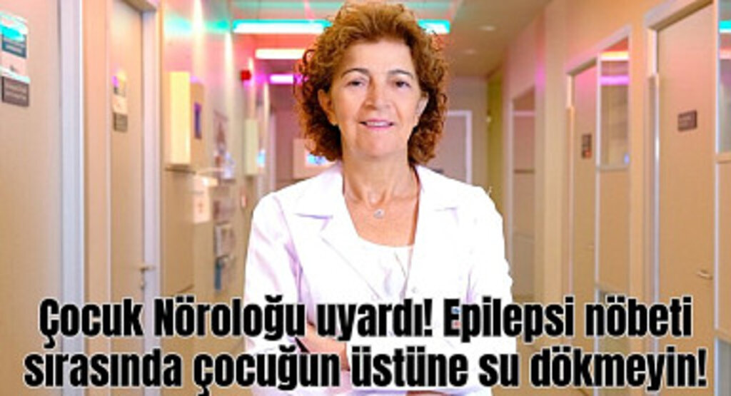 Çocuklarda Epilepsi (sara) nöbeti sırasında ne yapılmamalı!