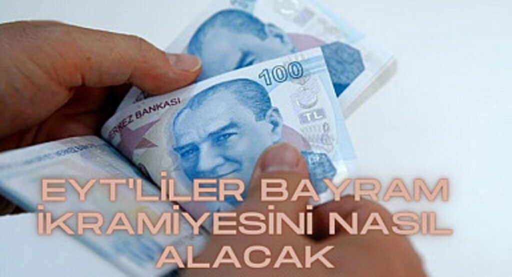 EYT'liler bayram ikramiyesini nasıl alacak