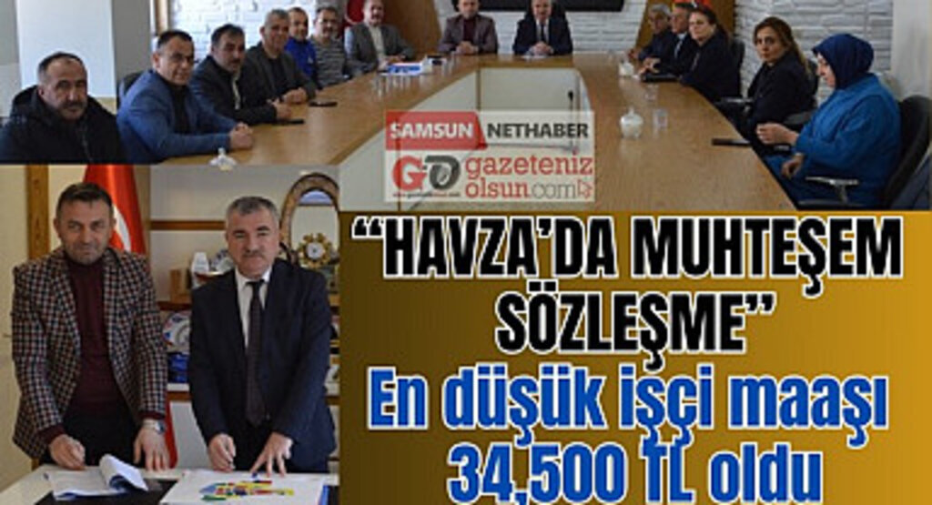 Havza Belediyesi Hizmet-İş Sendikası ile toplu iş sözleşmesi imzaladı