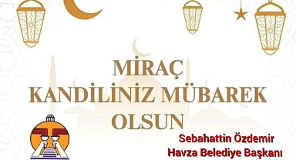 Havza Belediyesi'nden Miraç Kandili Mesajı
