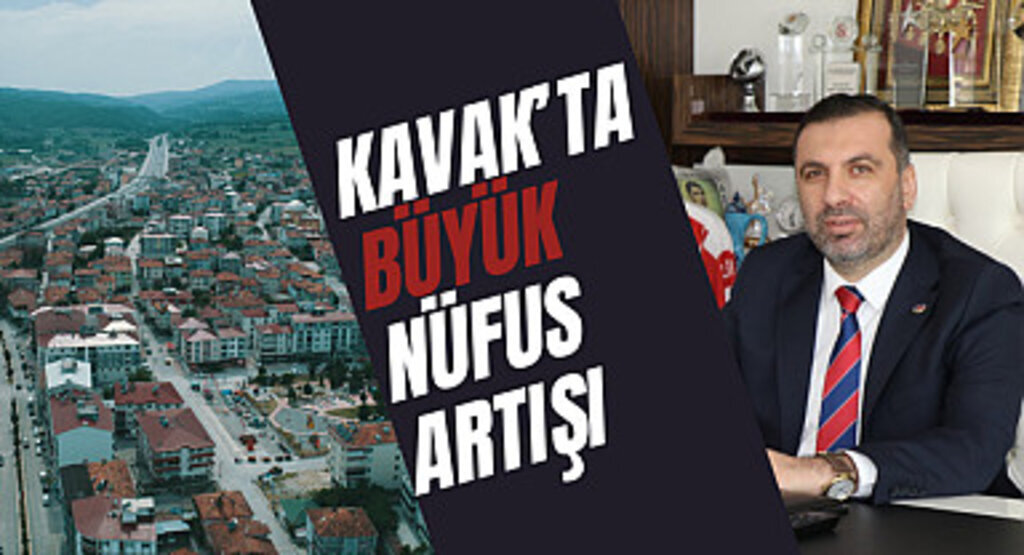 Kavak’ta Büyük Nüfus Artışı
