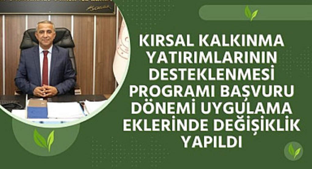 Kırsal Kalkınma Yatırımlarının Desteklenmesi Programı Başvuru Dönemi Değişikliği