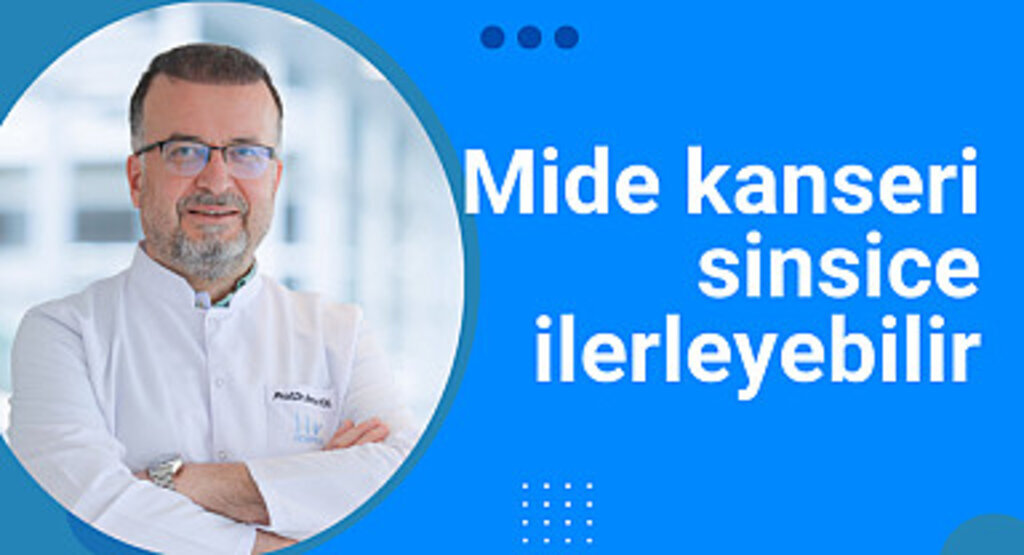 Mide kanseri sinsice ilerleyebilir