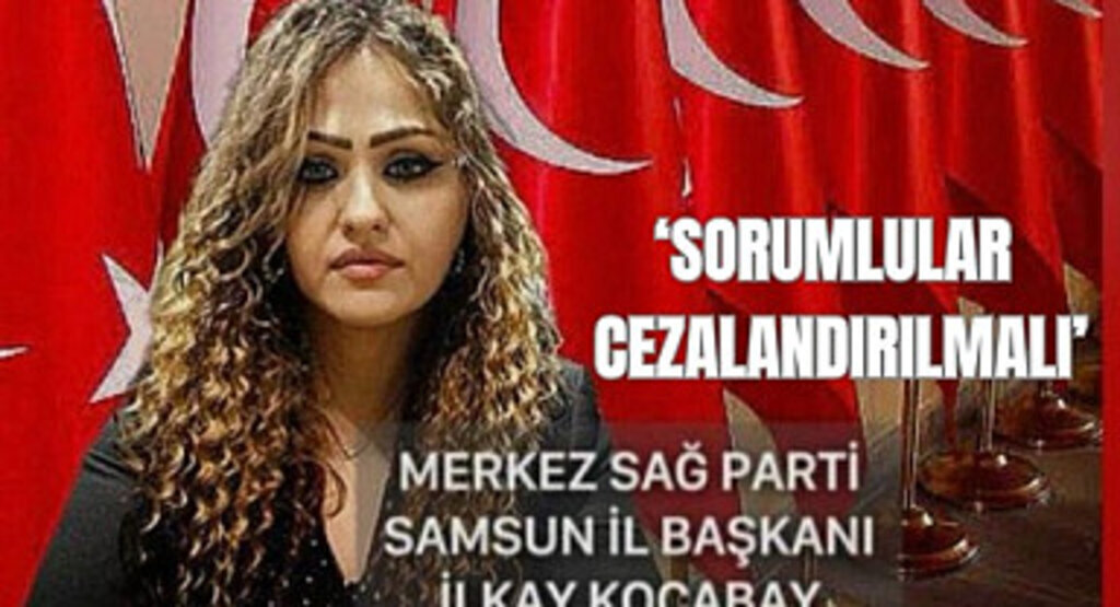 MSP Samsun İl Başkanı İlkay Kocabay: Sorumlular cezalandırılmalı!