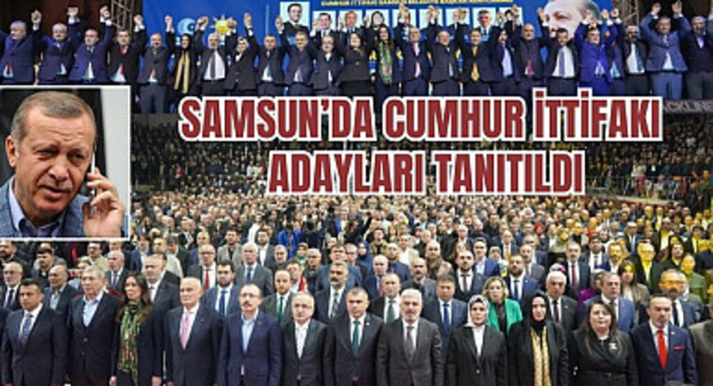 Samsun'da Cumhur İttifakı Belediye Başkan Adayları tanıtıldı