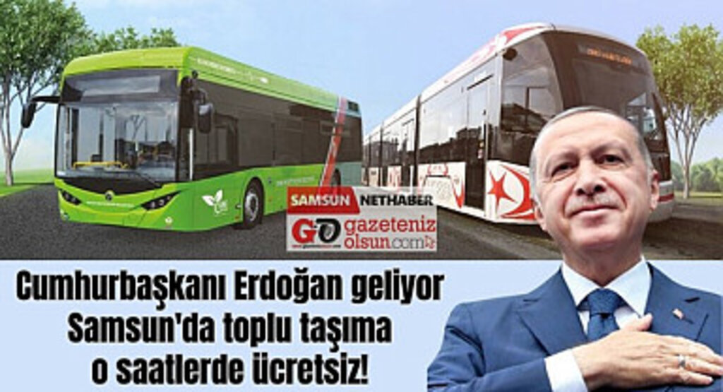 Samsun'da toplu taşıma o saatlerde ücretsiz olacak!