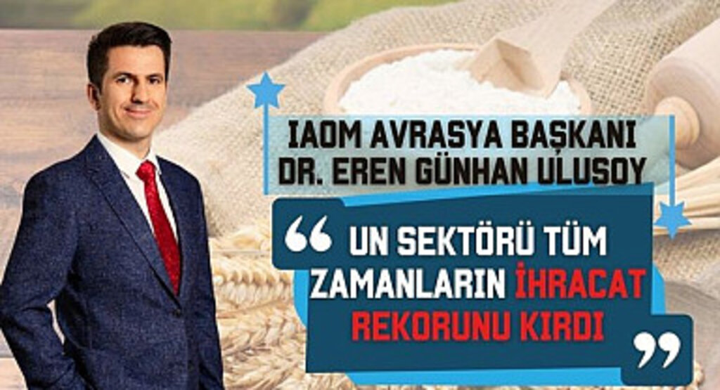 Başkan Ulusoy: Un Sektörü Tüm Zamanların İhracat Rekorunu Kırdı