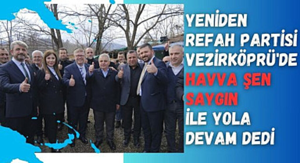 Yeniden Refah Partisi Vezirköprü'de Havva Şen Saygın ile yola devam dedi