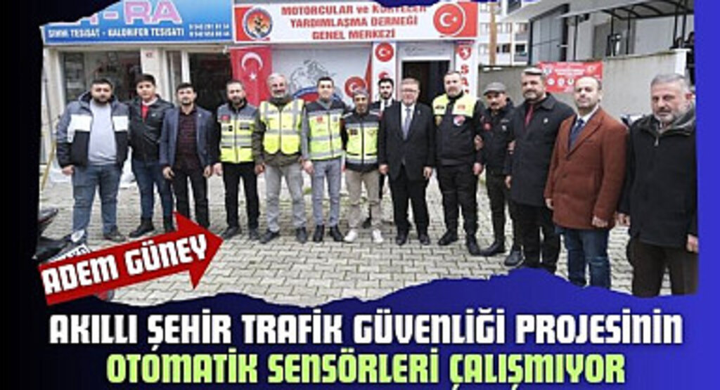 Adem Güney: Akıllı Şehir Trafik Güvenliği Projesinin Otomatik Sensörleri Çalışmıyor