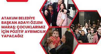 Atakum Belediye Başkan Adayı Özlem Maraş: Çocuklarımız için pozitif ayrımcılık yapacağız