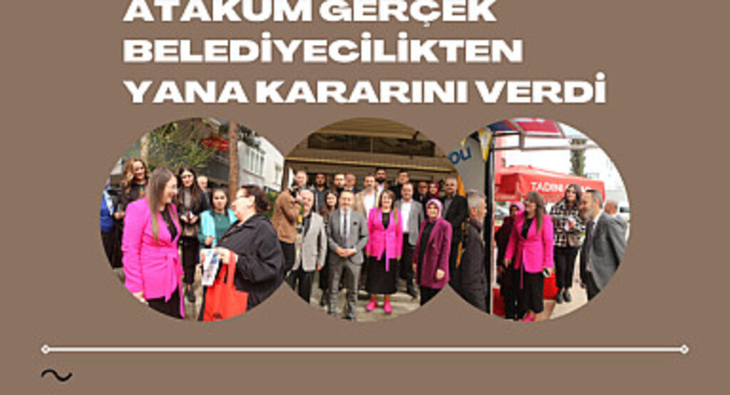 Atakum gerçek Belediyecilikten yana kararını verdi