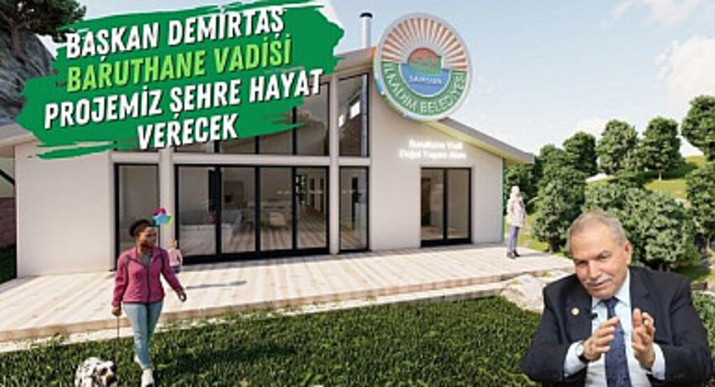 Baruthane Vadisi Projesi İlkadım'a Hayat Verecek