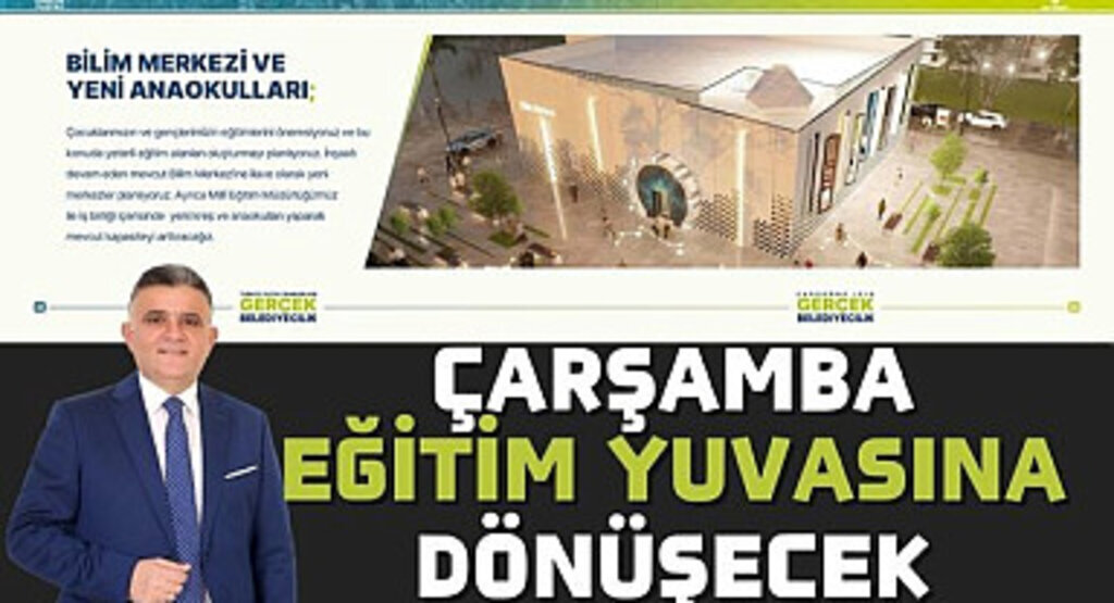 Çarşamba Eğitim Yuvasına Dönüşecek 