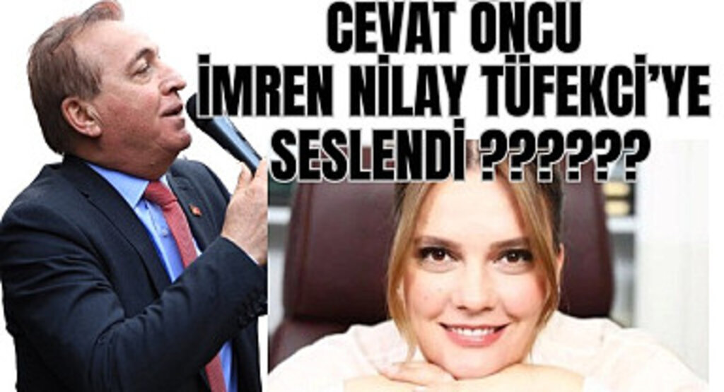 Cevat Öncü'den İmren Nilay Tüfekci'ye sert ima: Kaybettirme stratejisini şimdi sana biçmişler