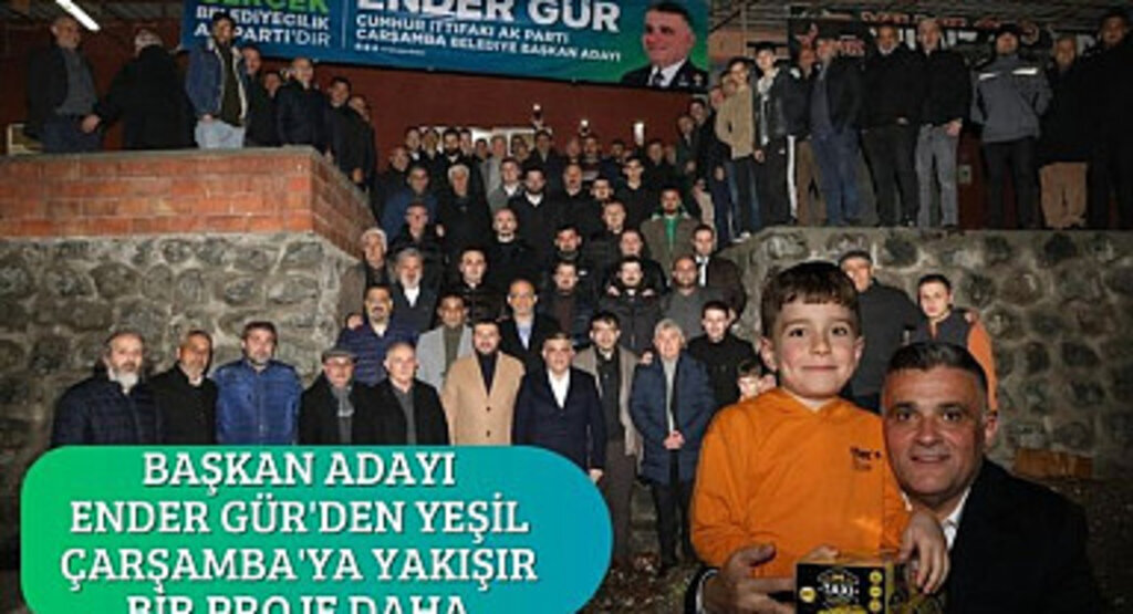 Ender Gür: Yeşil Çarşamba daha da yeşillenecek