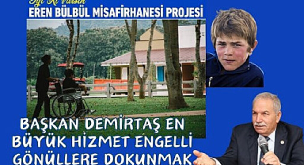 Eren Bülbül Misafirhanesi Projesi Engelli Ailelere Nefes Aldıracak