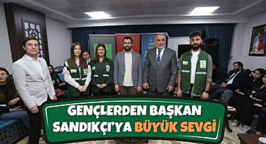 Gençlerden Başkan Sandıkçı’ya Büyük Sevgi 