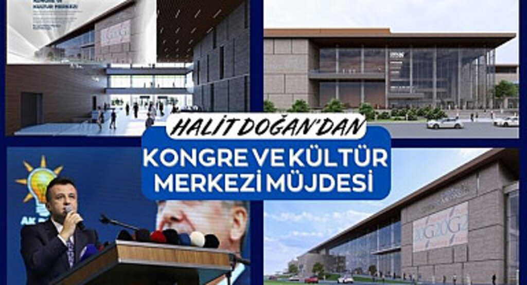 Halit Doğan'dan Kongre ve Kültür Merkezi Müjdesi