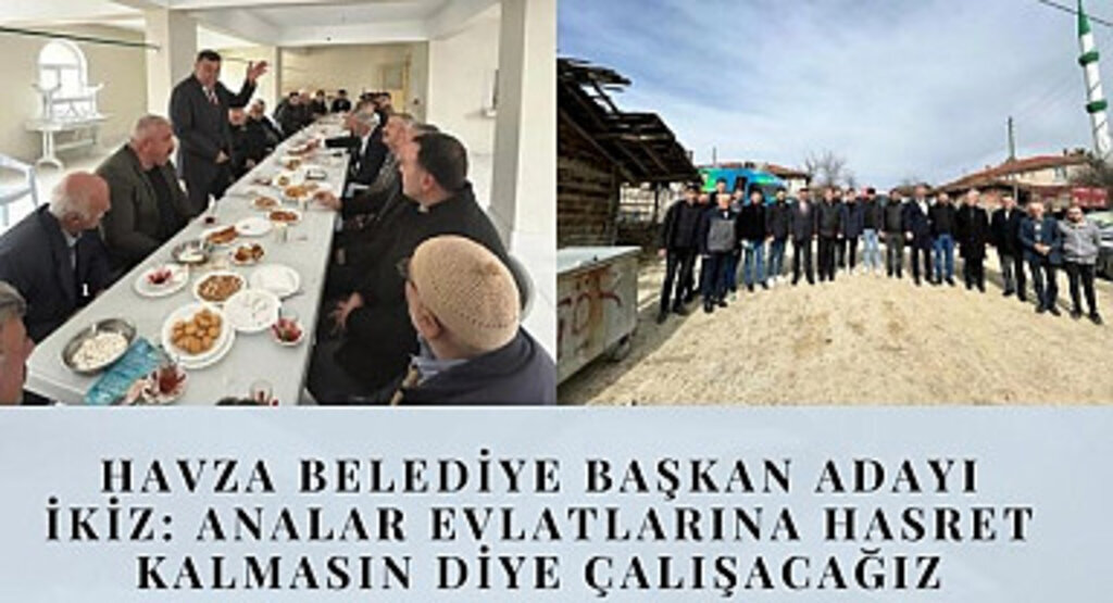 Havza Belediye Başkan Adayı İkiz: Analar evlatlarına hasret kalmasın diye çalışacağız