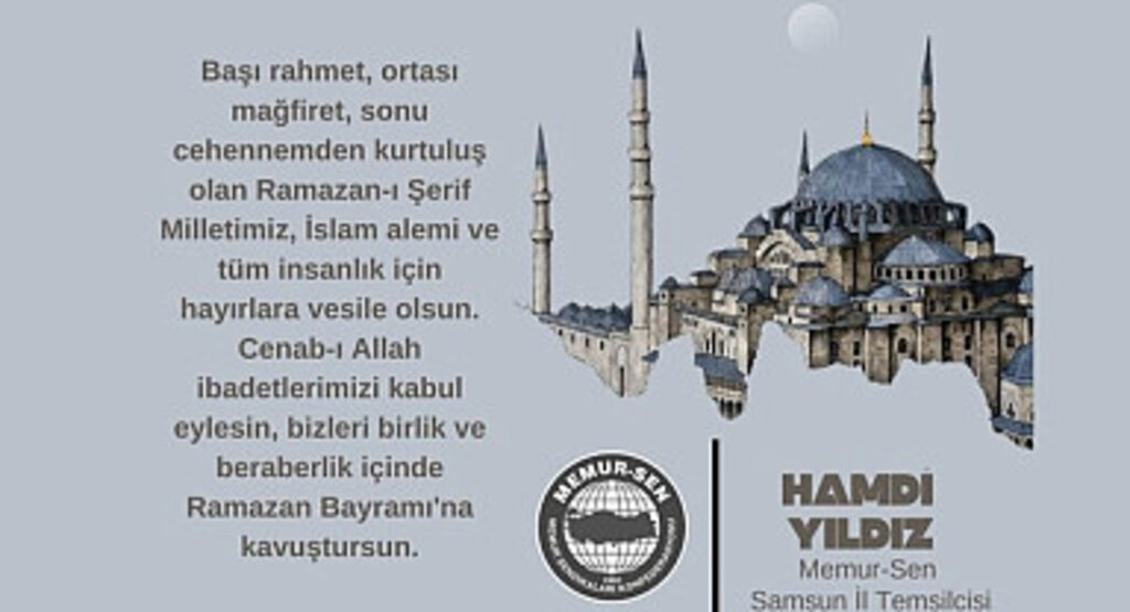Memur-Sen Samsun İl Temsilcisi Hamdi Yıldız'dan Mübarek Ramazan Ayı Mesajı