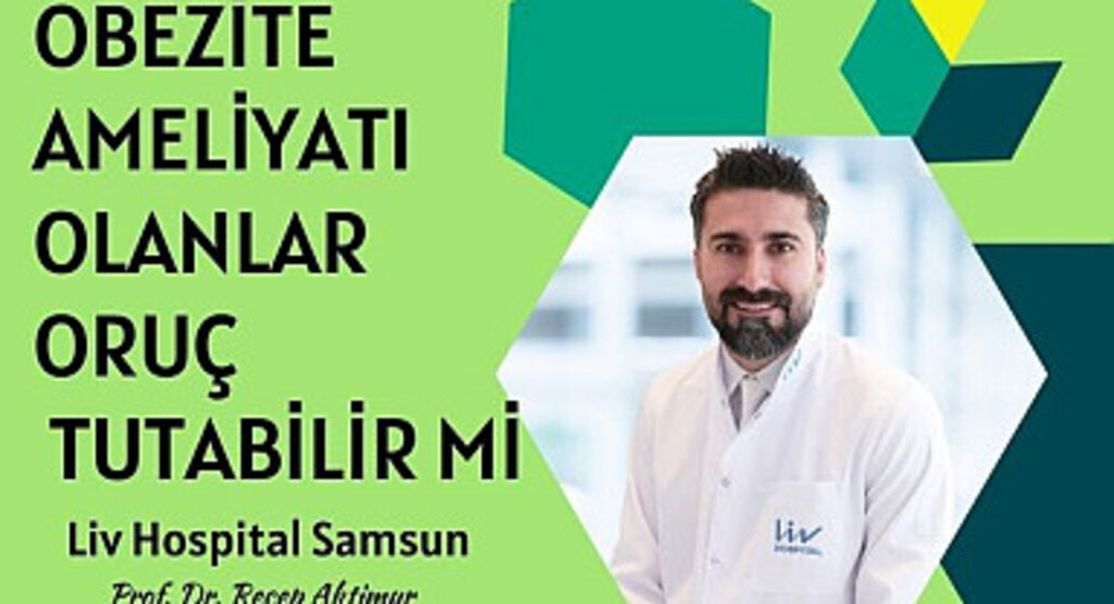 Obezite ameliyatı olanlar oruç tutabilir mi?