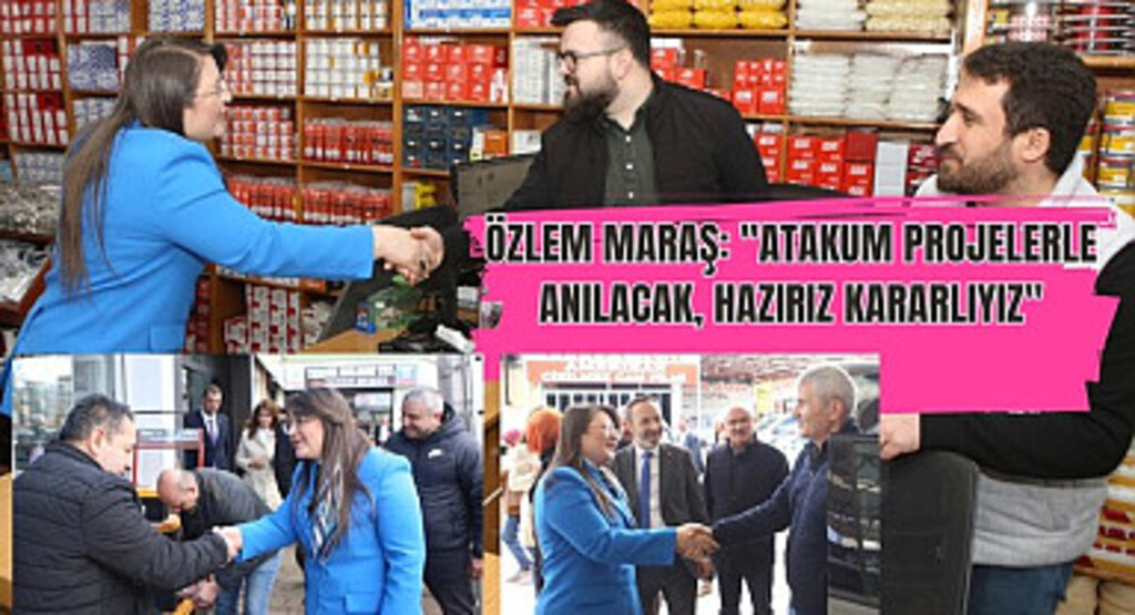 Özlem Maraş: Hedef, Atakum'u Türkiye'nin Yıldızı Yapmak