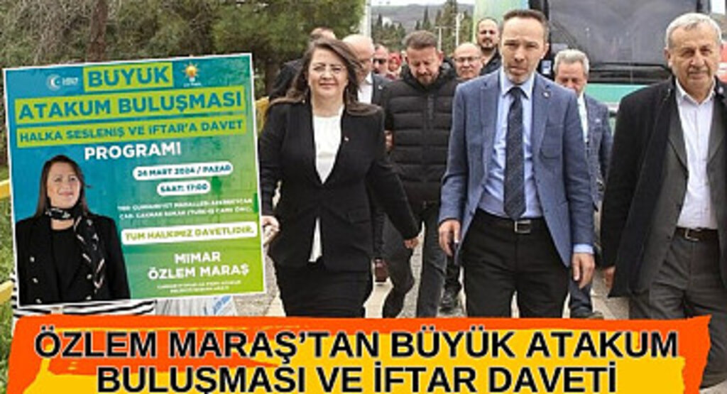 Özlem Maraş'tan Büyük Atakum Buluşması ve İftar Daveti