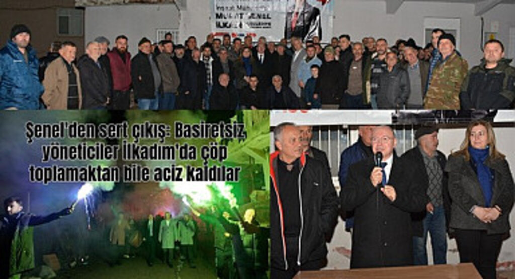 Şenel'den sert çıkış: Basiretsiz yöneticiler İlkadım'da çöp toplamaktan bile aciz kaldılar