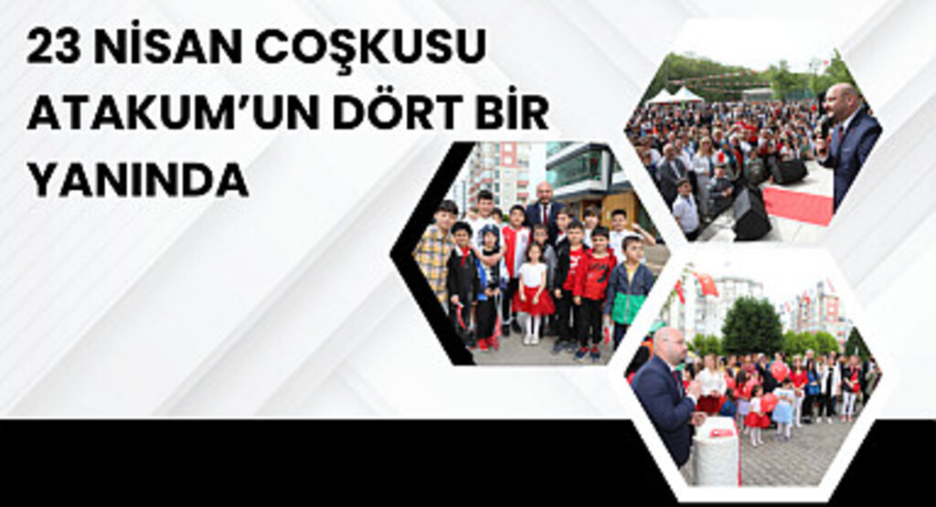 23 Nisan coşkusu Atakum’un dört bir yanında