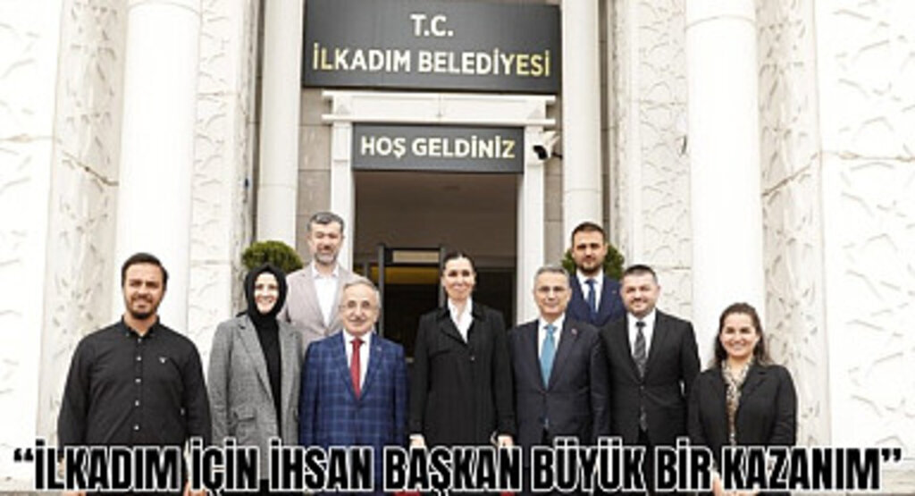 Başkan İhsan Kurnaz: İlkadım'ı AK Parti Belediyeciliğiyle daha ileriye taşıyacağız