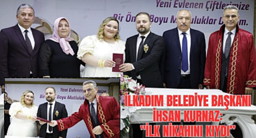 Başkan Kurnaz Volkan ve Sevcan çiftinin nikahı kıydı