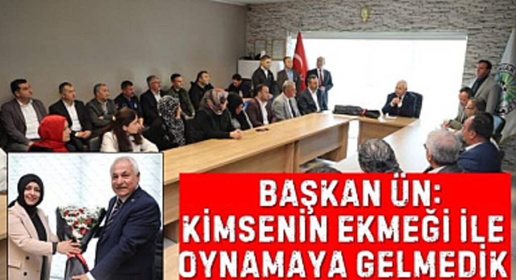 Başkan Şerif Ün: Kimsenin Ekmeği İle Oynamaya Gelmedik