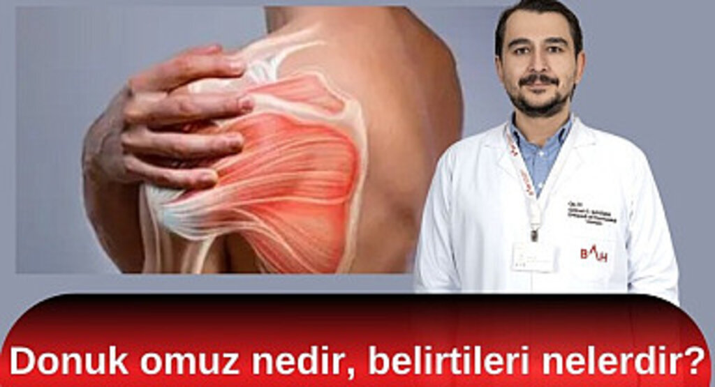 Donuk omuz nedir, belirtileri nelerdir?