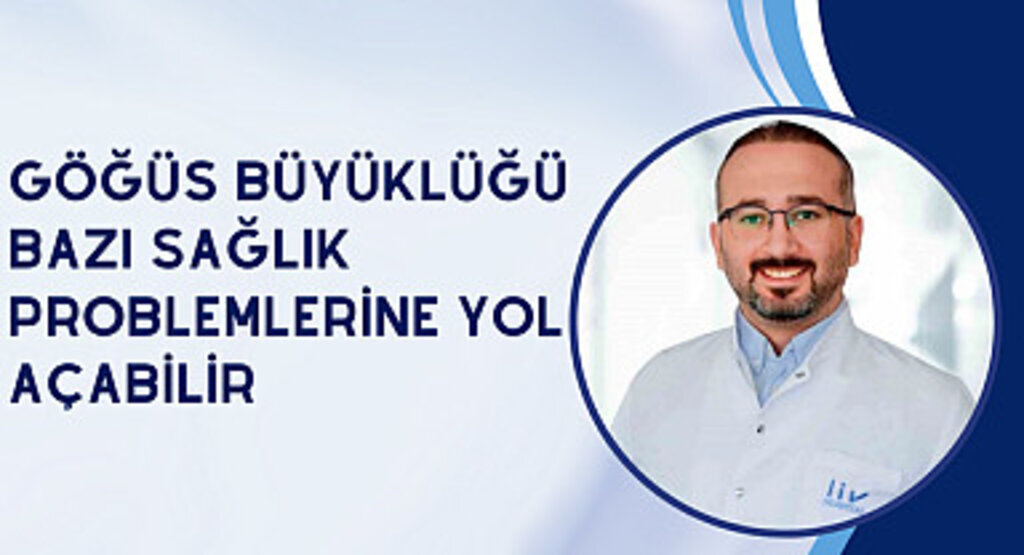 Göğüs büyüklüğü bazı sağlık problemlerine yol açabilir