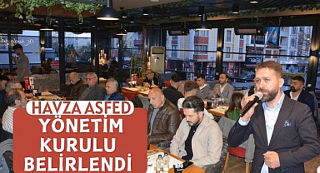 Havza ASFED yönetim kurulu belirlendi