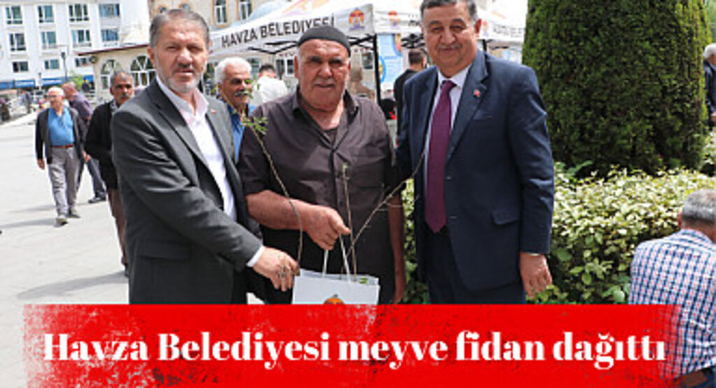 Havza Belediyesi meyve fidan dağıttı