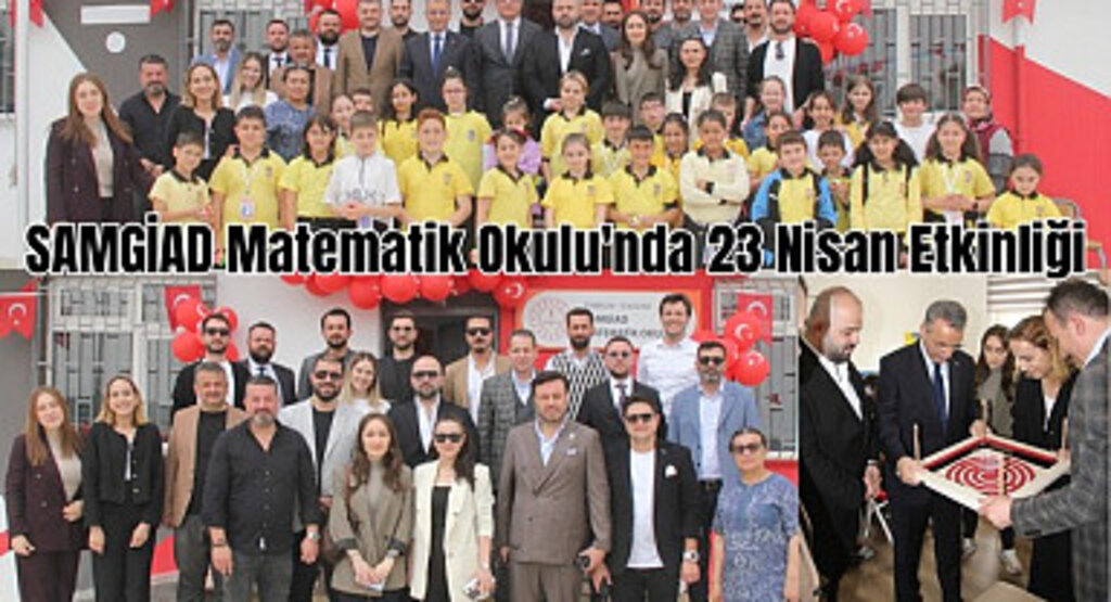 SAMGİAD Matematik Okulu'nda 23 Nisan Etkinliği