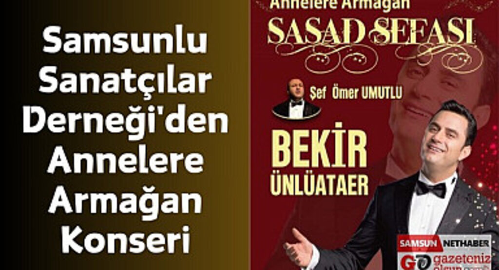 Samsunlu Sanatçılar Derneği'nden Annelere Armağan Konseri