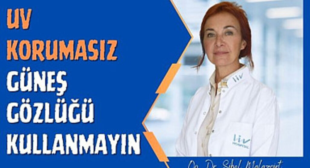 UV korumasız güneş gözlüğü kullanmayın