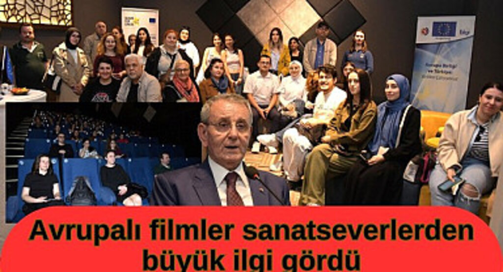 Avrupalı filmler Samsunlu sanatseverlerden büyük ilgi gördü