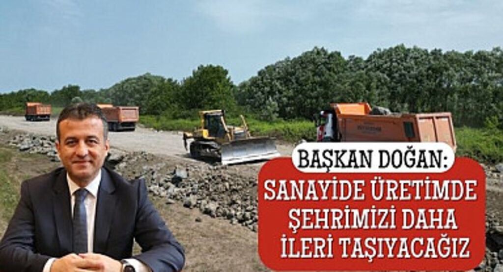 Başkan Halit Doğan: Sanayide Üretimde Samsun'u Daha İleriye Taşıyacağız