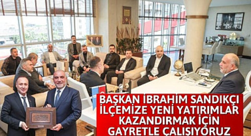 Başkan İbrahim Sandıkçı: Geleceğe Yönelik Projeler Üretiyoruz 