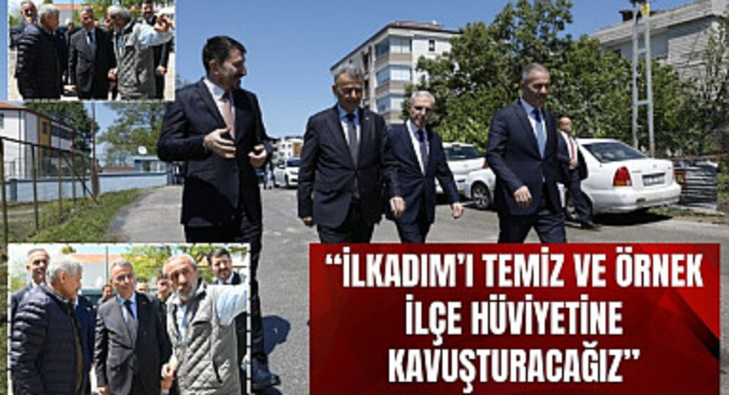 Başkan İhsan Kurnaz: Hedefimiz İlkadım Tertemiz