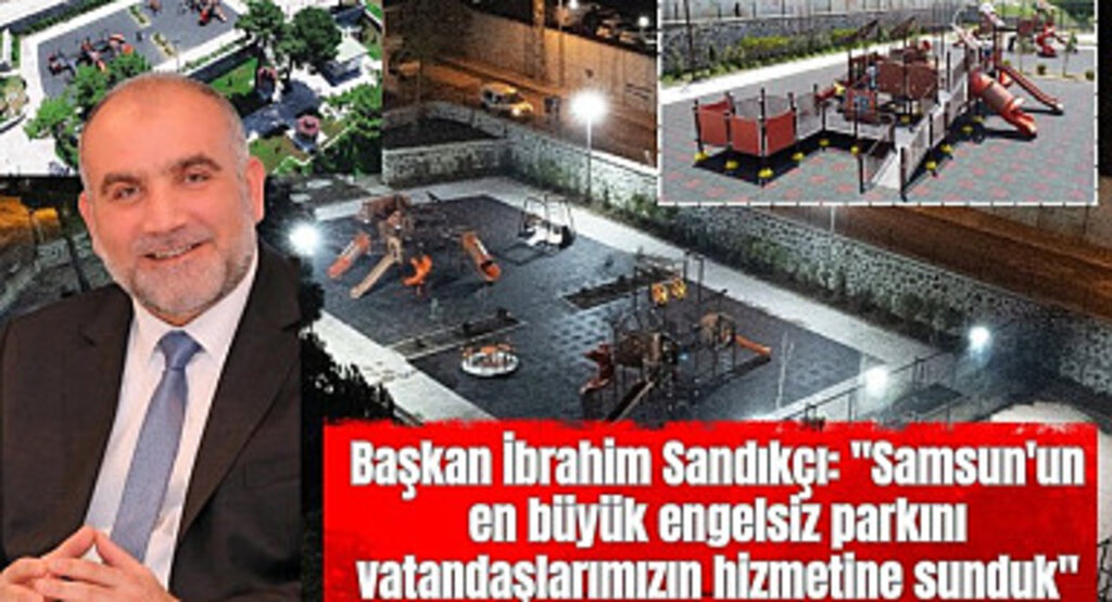 Canik Belediyesi'nden Uludağ Engelsiz Yaşam Parkı