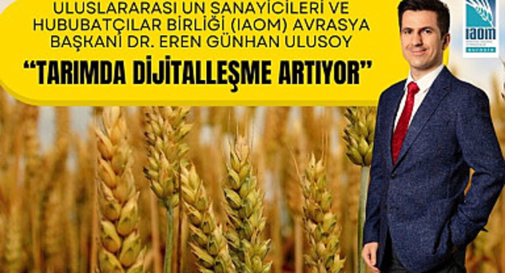 IAOM Başkanı Dr. Eren Günhan Ulusoy: Tarımda dijitalleşme artıyor